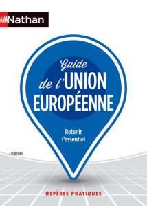 Guide de l'Union européenne - Brulhart Jean ; Echkenazi José ; Leguedey Alexandr