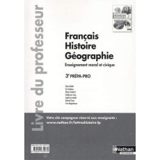 Français Histoire Géographie EMC 3e Prépa-pro. Tome unique - Livre du professeur, Edition 2016 - Beilin Claire ; Godeau Eric ; Godard Olivier ; Jac