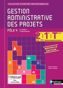 Gestion administrative des projets pôle 4, 2e/1e/Tle Bac pro Gestion Administration, Situations prof - Caparros Juliette ; Gonzalez Thierry