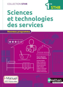Sciences et technologies des services 1re STHR. Livre   licence élève, Edition 2016 - Villemain Pierre ; Lugnier Michel