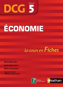 Economie, épreuve 5 DCG. Le cours en fiches, Edition 2016 - Baranes Nancy ; Bonenfant Dalila ; Lenormand Olivi