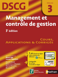 Management et contrôle de gestion, épreuve 3 DSCG. Manuel applications et corrigés, Edition 2016 - Pigé Benoît ; Cappelletti Laurent ; Brenet Pascale