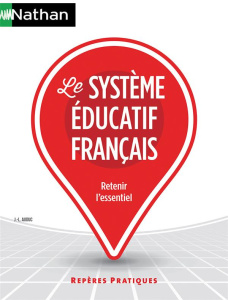 Le système éducatif français - Auduc Jean-Louis