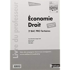 Economie Droit 2de Bac Pro tertiaires. Livre du professeur, Edition 2017 - Saraf Jacques ; Deconinck Martine ; Garello Michèl