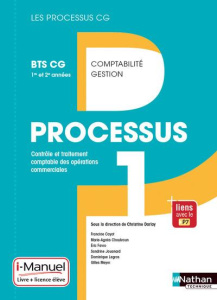 Processus 1 Contrôle et traitement comptable des opérations commerciales BTS CG 1re et 2e années. Ed - Darlay Christine ; Cayot Francine ; Choukroun Mari