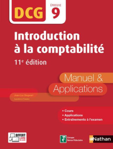 Introduction à la comptabilité DCG 9. Manuel & applications, 11e édition - Siegwart Jean-Luc ; Cassio Laurence