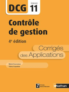 Contrôle de gestion DCG 11. Corrigés des applications, 4e édition - Coucoureux Michel ; Cuyaubère Thierry