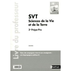 SVT Sciences de la vie et de la terre 3e prépa-Pro. Livre du professeur, Edition 2017 - Boutin Jérôme ; Blatz Hubert