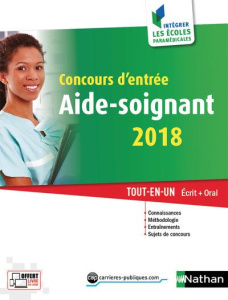 Concours d'entrée aide-soignant. Ecrit oral, Edition 2018 - GODRIE/RAGOT/REBIH
