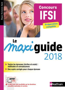 Le maxi guide concours IFSI. Edition 2018 - Baumeier Elisabeth ; Godrie Annie ; Langlois Rache