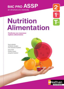 Nutrition Alimentation Bac Pro ASSP 2e 1re Tle. Edition 2018 - Savignac Blandine ; Oustalniol Jacqueline ; Dufils