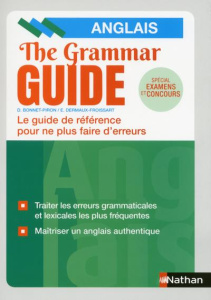 The Grammar Guide, Anglais - Bonnet-Piron Daniel ; Dermaux-Froissart Edith