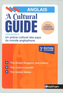 A CULTURAL GUIDE - ANGLAIS - UN PRECIS CULTUREL DES PAYS DU MONDE ANGLOPHONE - 2018 - GRELLET FRANCOISE