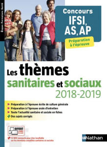 Les thèmes sanitaires et sociaux. Concours IFSI, AS, AP, Edition 2018-2019 - Baumeier Elisabeth