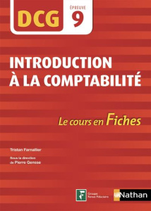 Introduction à la comptabilité DCG 9. Edition 2018 - Farnallier Tristan ; Gensse Pierre