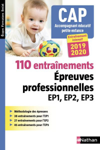 CAP Accompagnant éducatif petite enfance. 110 entraînements - Epreuves professionnelles EP1, EP2, EP - Rebih Louisa