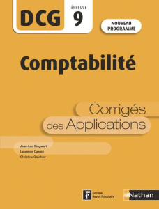 Comptabilité DCG 9. Corrigés des applications, Edition 2019-2020 - Siegwart Jean-Luc ; Cassio Laurence ; Gauthier Chr