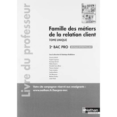 Famille des métiers de la relation client 2de Bac Pro Tome unique. Livre du professeur, Edition 2019 - Beddeleem Dominique