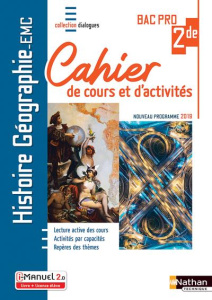Histoire-Géographie EMC 2de Bac Pro. Cahier de cours et d'activités, Livre et licence élève, Edition - GOMES/INFANTE/MARIN
