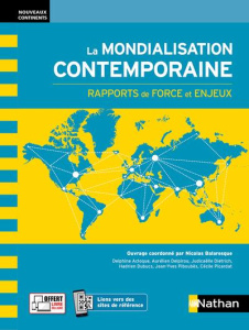 La mondialisation contemporaine. Rapports de force et enjeux, Edition 2021 - Balaresque Nicolas ; Acloque Delphine ; Delpirou A