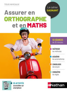 Assurer en Orthographe et en Maths. 50 séances de 30 minutes - Lagoutte Jean-Michel ; Serj Valérie