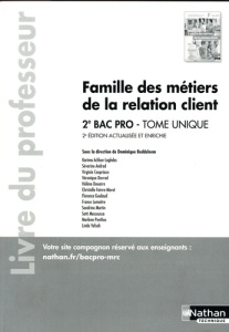 Famille des métiers de la relation client 2de Bac Pro Tome unique. Livre du professeur, Edition 2022 - Beddeleem Dominique