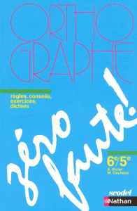 Zéro faute ! 6e/5e. Méthode d'orthographe - Biclet Armelle ; Cauhépé Marie