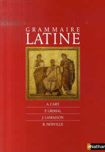 Grammaire latine - Cart Adrien ; Grimal Pierre ; Lamaison Jacques ; N