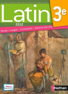 Latin 3e. Programme 2012 - Gaillard Jacques ; Hébert Séléna ; Laimé-Couturier
