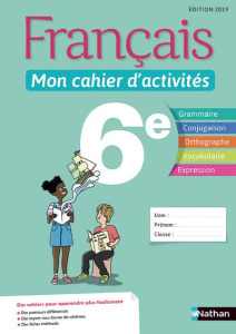 Français 6e Mon cahier d'activités. Edition 2019 - Cazanove Cécile de ; Callet Stéphanie ; Revert Ann