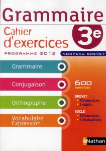 Grammaire Cahier d'exercices 3e. Programme 2012 - Cazanove Cécile de ; Chiffre Pierre-Alain