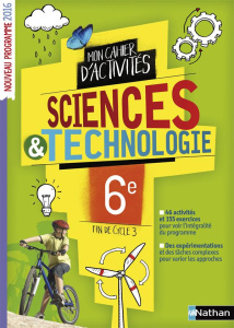 Science & technologie 6e Mon cahier d'activités. Edition 2016 - Bordi Cédric ; Coppens Nicolas ; Jubault-Bregler M