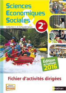 Sciences Economiques & Sociales 2de. Fichier d'activités dirigées, Edition 2016 - Echaudemaison Claude-Danièle