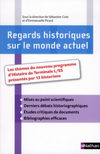 Regards historiques sur le monde actuel - Andrieux Jean-Yves ; BAZIN JEROME ; Gaïti Brigitte