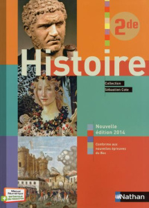 Histoire 2nde. Livre de l'élève, Edition 2014 - Cote Sébastien ; Alazard Joëlle ; De Cock Laurence