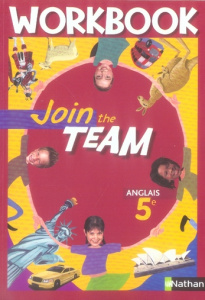 Anglais 5e Join the Team. Workbook - Gernigon Christian ; Dowling Cyril ; Griffin Victo