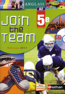 Anglais 5e Join the Team A2. Edition 2011. Avec 1 CD-ROM - Adrian Hélène ; Dowling Cyril ; Kustyan Sylvain ;