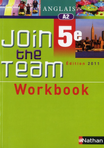 Anglais 5e Join the Team. Workbook A2, Edition 2011 - Adrian Hélène ; Dowling Cyril ; Hached Nadia ; Kus