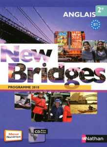 Anglais 2e New Bridges. Programme 2010 B1, avec 1 CD audio - Fort-Couderc Marie ; Guary François ; Manescau Gaë