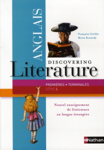 Discovering literature anglais premières/terminales série L. Programme 2011 - Grellet Françoise ; Kennedy Moira