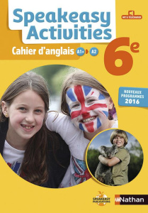 Speakeasy Activities 6e. Cahier d'anglais A1 -A2, Edition 2016 - Alimi Ruth