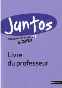 Espagnol 2e année Juntos. Livre du professeur - Clémente Edouard
