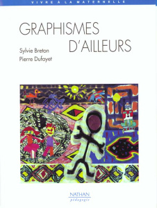 GRAPHISMES D'AILLEURS - Breton Sylvie ; Dufayet Pierre
