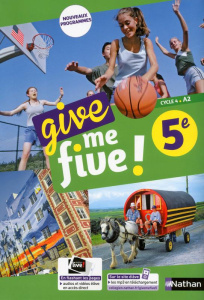 Anglais 5e Cycle 4 A2 Give me five ! Edition 2017 - Adrian Hélène ; Airault Nathalie ; Dowling Cyril ;