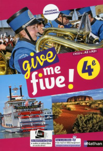 Anglais 4e Cycle 4 A2-A2 Give me five ! Edition 2017 - Adrian Hélène ; Airault Nathalie ; Sandra Sylvie ;