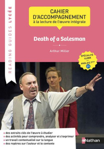 Death of a Salesman, Arthur Miller. Cahier d'accompagnement à la lecture de l'oeuvre intégrale LLCER - MILLER/OUDIN-SHANNON