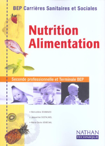 Nutrition-Alimentation BEP CSS - Oustalniol Jacqueline ; Sénéchal Marie-Cécile ; Bo