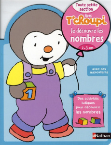 Je découvre les nombres Toute petite section avec T'choupi. 2-3 ans - Courtin Thierry ; Chambon Christelle ; Colin Bénéd