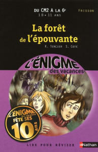 La forêt de l'épouvante. Du CM2 à la 6e - Tercier Karine ; Cote Sylvie ; Thouard Jean-Louis