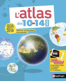 L'atlas des 10-14 ans. Edition 2017-2018 - COLLECTIF